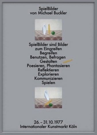 Plakat zur Ausstellung 'SpielBilder' von Michael Buckler, Köln 1977: SpielBilder sind Bilder zum Eingreifen, Reflektieren, Spielen